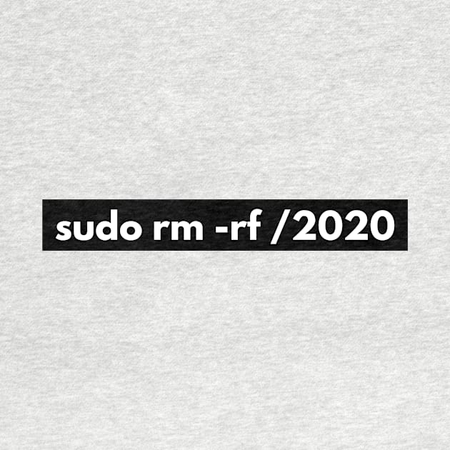 sudo rm -rf /2020 programmer humor by programming humor